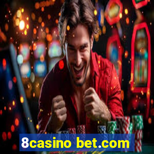 8casino bet.com