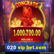 020 vip bet.com