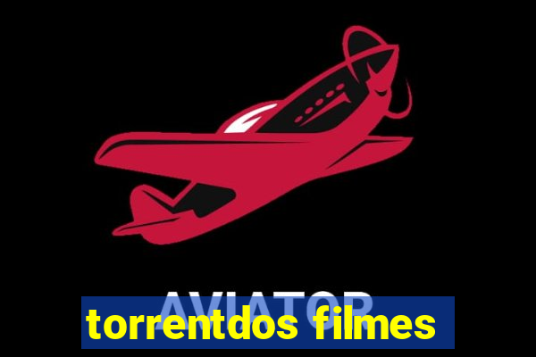 torrentdos filmes