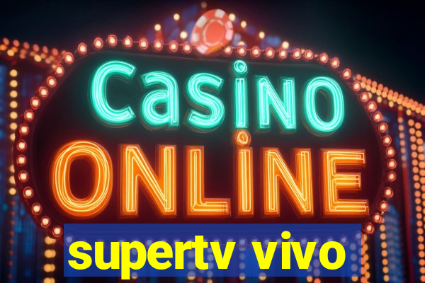 supertv vivo