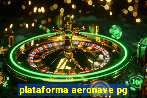 plataforma aeronave pg