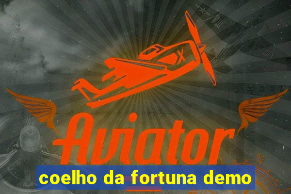 coelho da fortuna demo