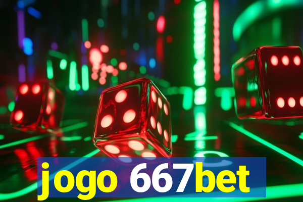 jogo 667bet