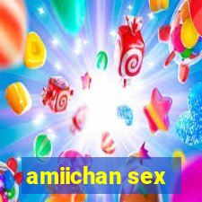 amiichan sex