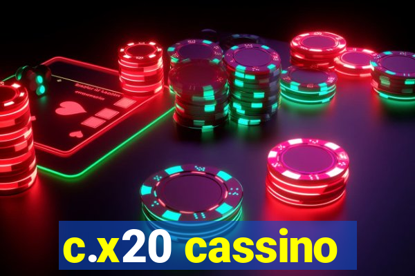 c.x20 cassino