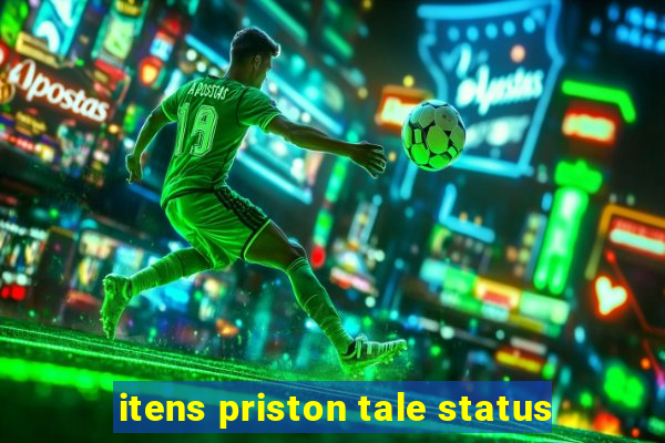 itens priston tale status