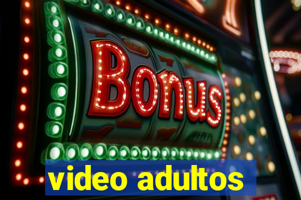 video adultos