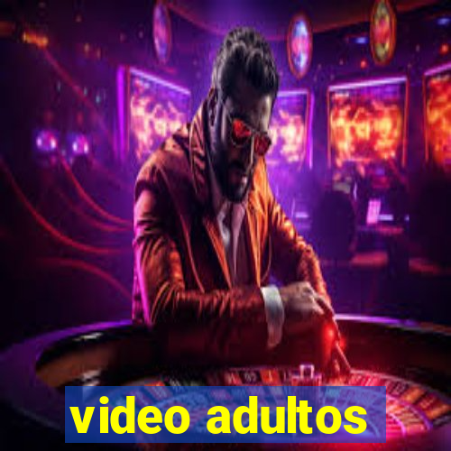 video adultos