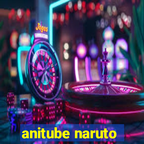 anitube naruto