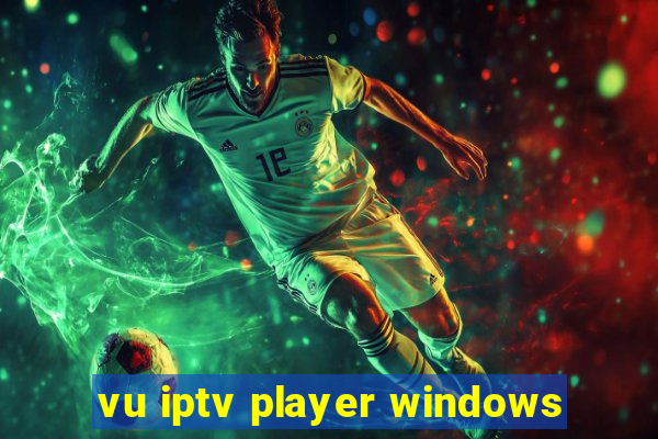 vu iptv player windows