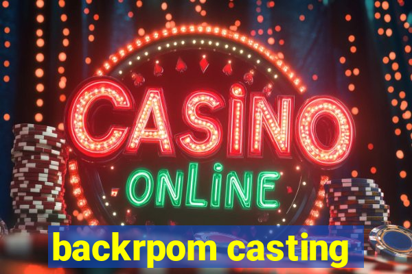 backrpom casting