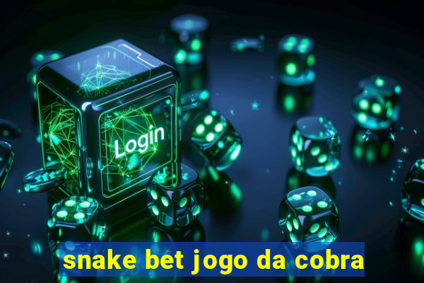 snake bet jogo da cobra