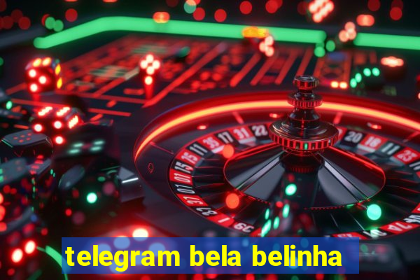 telegram bela belinha