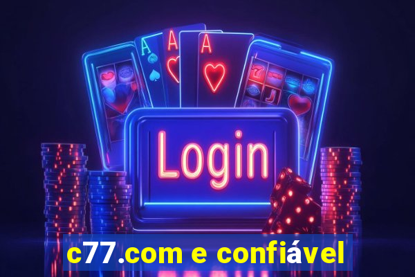 c77.com e confiável