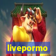 livepormo