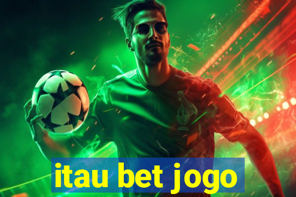 itau bet jogo