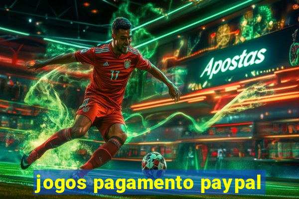 jogos pagamento paypal