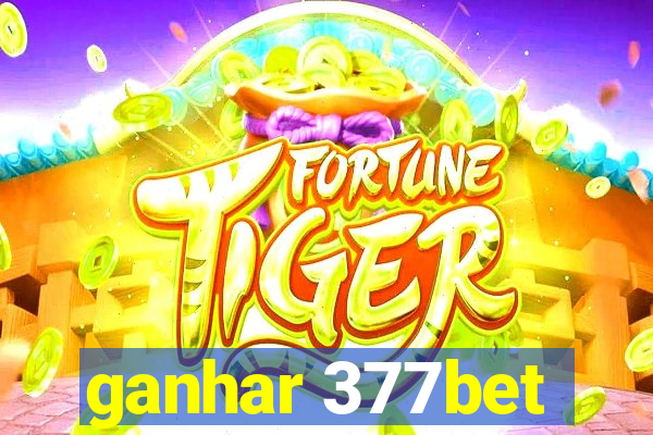 ganhar 377bet