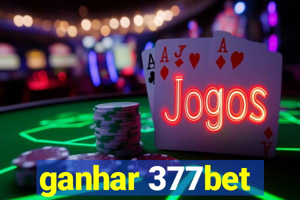 ganhar 377bet