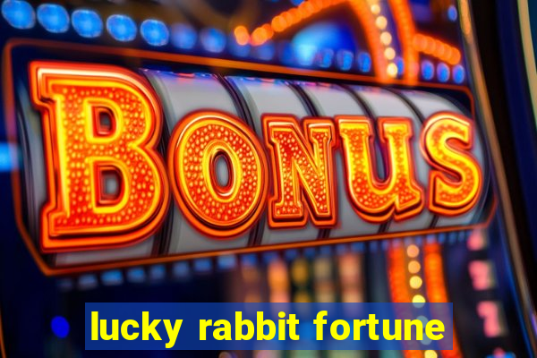 lucky rabbit fortune