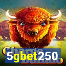 5gbet250