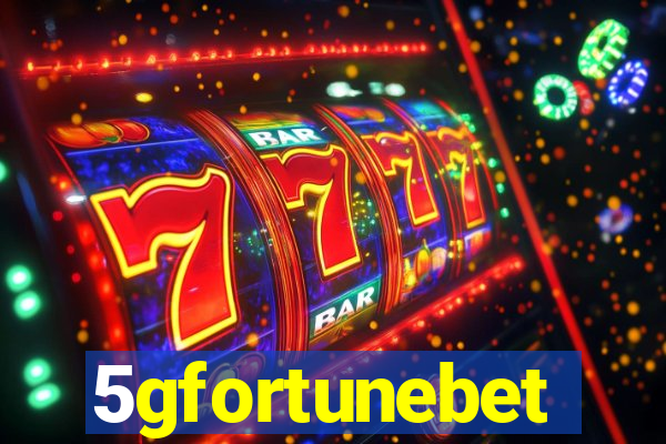 5gfortunebet