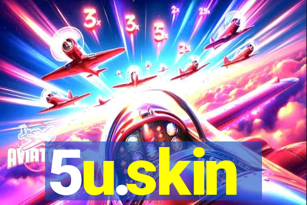 5u.skin