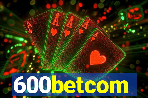 600betcom