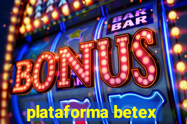 plataforma betex