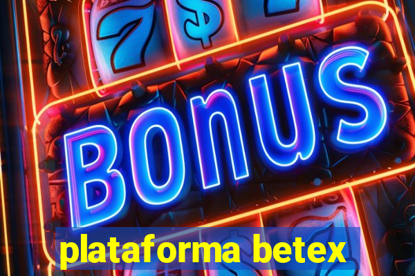 plataforma betex