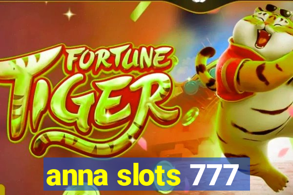 anna slots 777