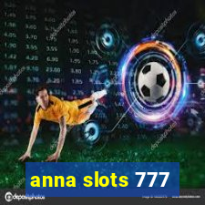 anna slots 777