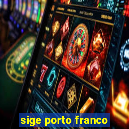 sige porto franco