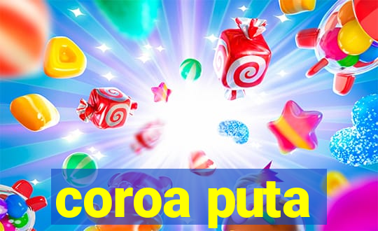 coroa puta