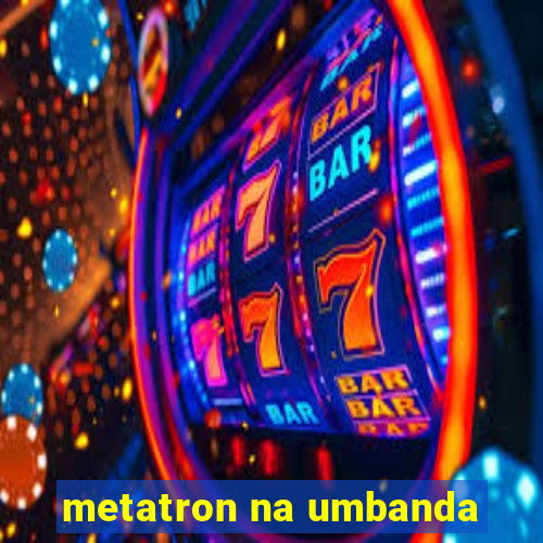 metatron na umbanda