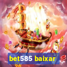 bet585 baixar