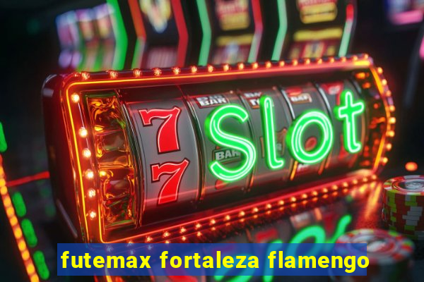 futemax fortaleza flamengo