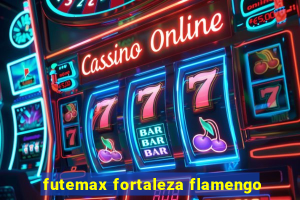 futemax fortaleza flamengo