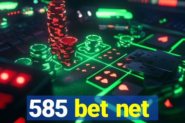 585 bet net