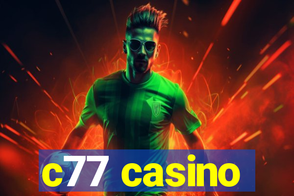 c77 casino