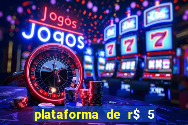 plataforma de r$ 5 jogo do tigrinho