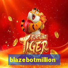 blazebotmillion