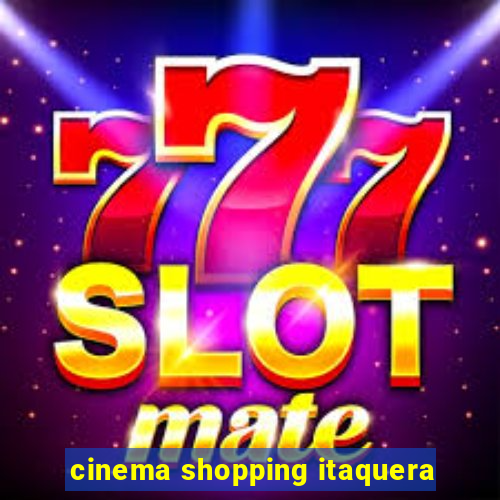 cinema shopping itaquera