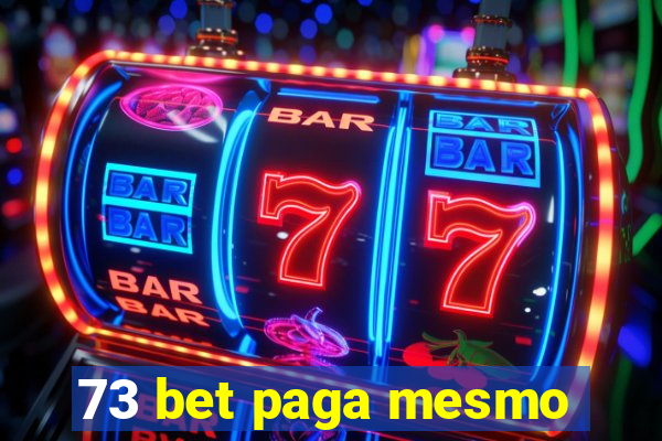 73 bet paga mesmo