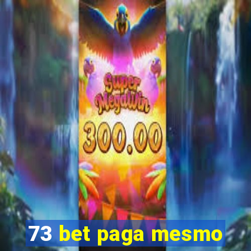 73 bet paga mesmo