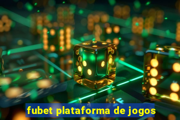 fubet plataforma de jogos