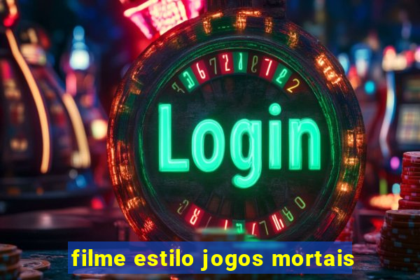 filme estilo jogos mortais