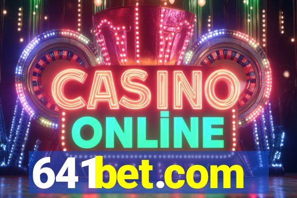 641bet.com