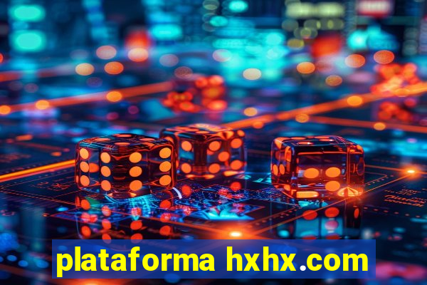 plataforma hxhx.com