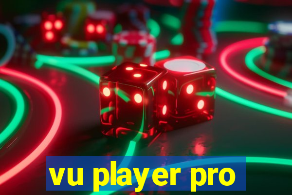 vu player pro